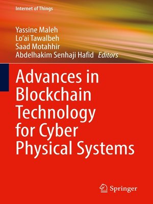 cover image of Advances in Blockchain Technology for Cyber Physical Systems